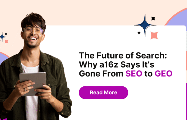 The Future of Search: Why a16z Says It’s Gone From SEO to GEO