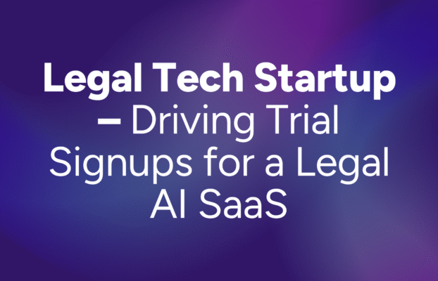 Driving Trial Signups for a Legal AI SaaS
