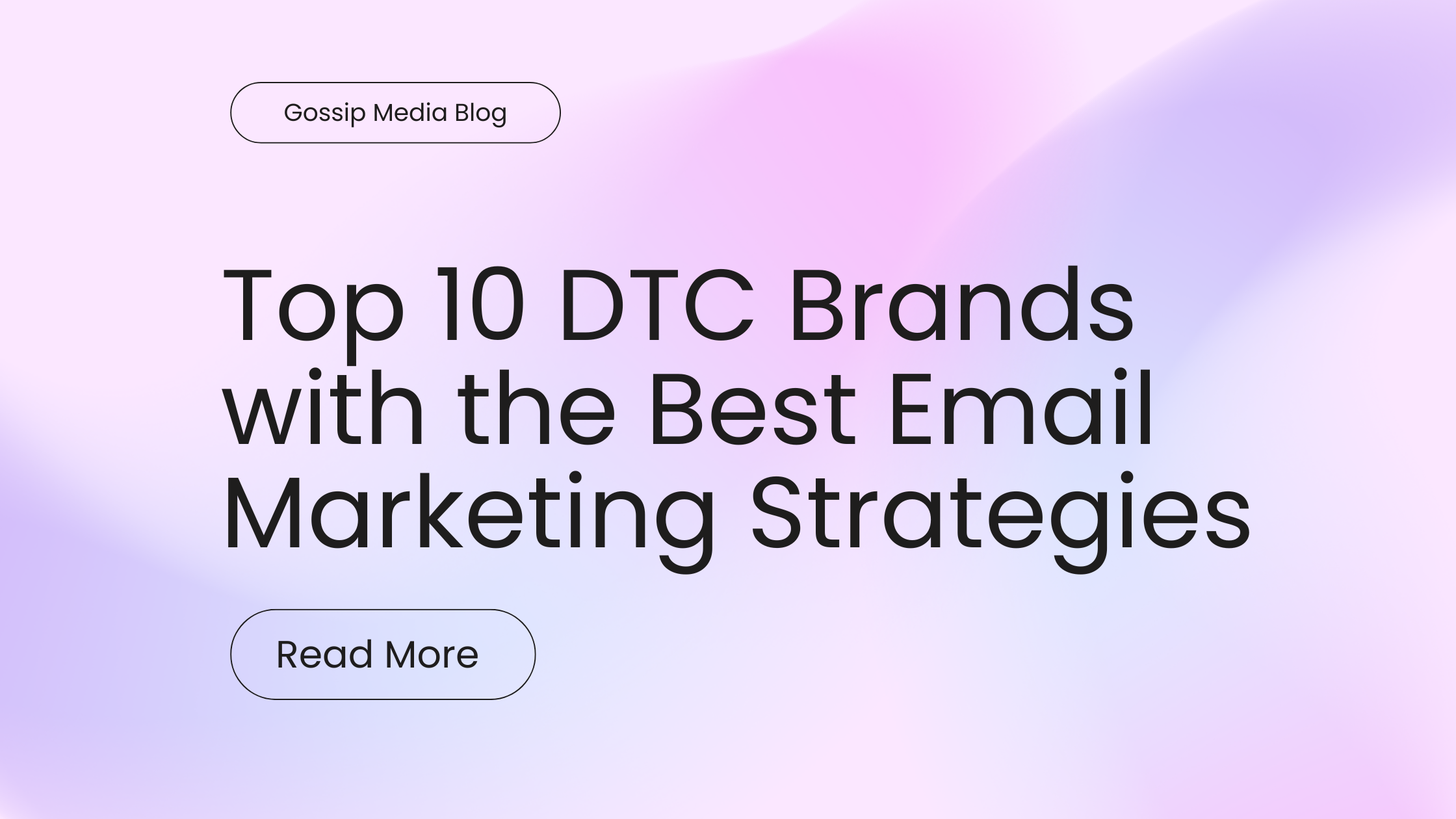 Top 10 DTC Brands with the Best Email Marketing Strategies